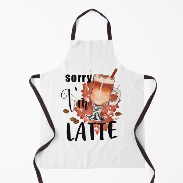 Item preview, sorry im latte-funny sublimation designed and sold by Hartics.