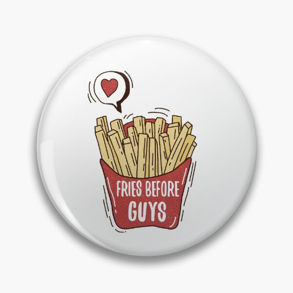 Item preview, FRIES BEFORE GUYS  designed and sold by GamaArtDesign.