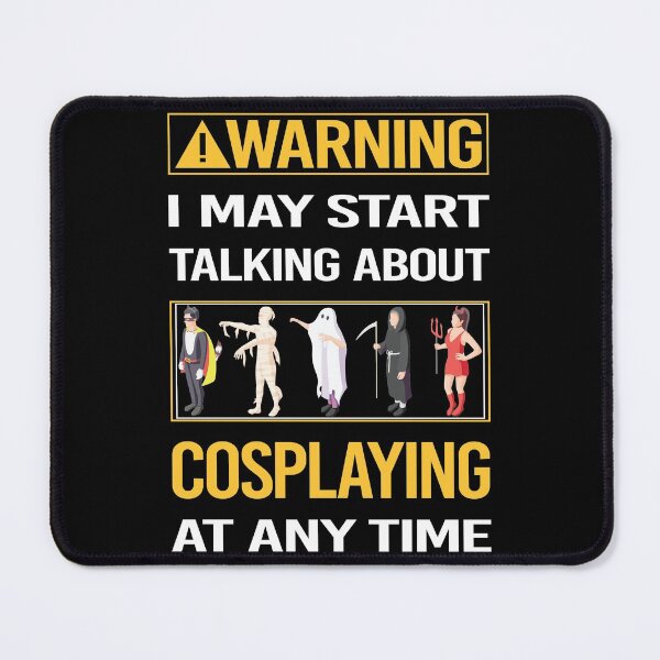 Item preview, Funny Warning Cosplaying Cosplay Cosplayer designed and sold by ArydeaNoriega.