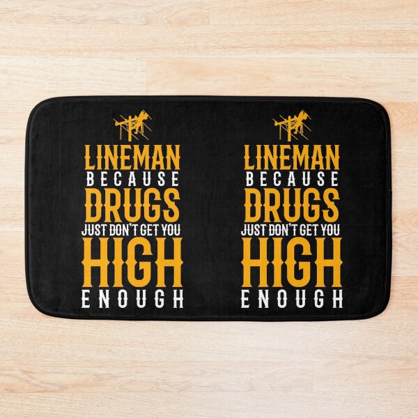 Item preview, Lineman Because Drugs Just Don't Get You High Enough designed and sold by TeesYouWant.