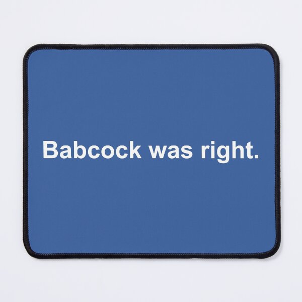 Item preview, Babcock Was Right designed and sold by Bryan1988.