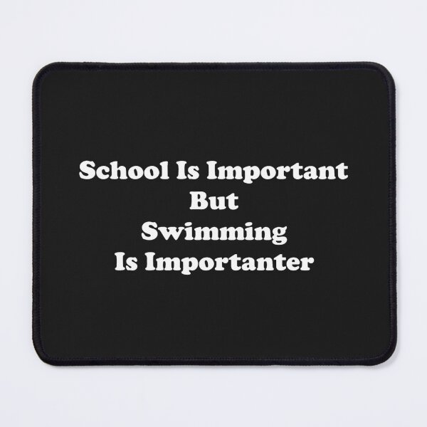 Item preview, School Is Important But Swimming Is Importanter designed and sold by ProtonProject.
