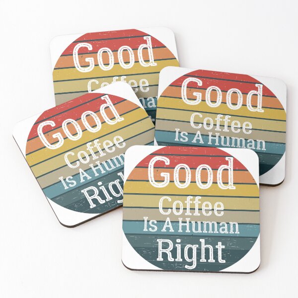 Item preview, Good Coffee Is A Human Right, gifr for dad designed and sold by Ouizza.