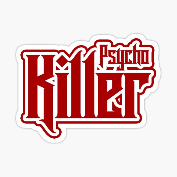 Psycho Killer Sticker