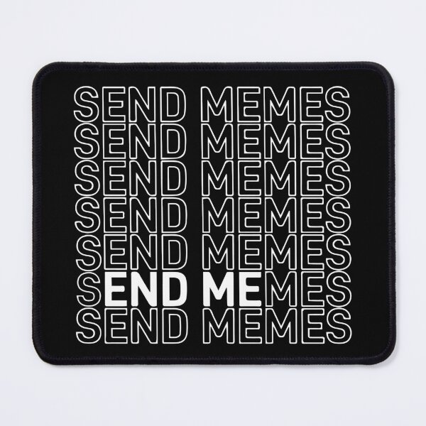 Item preview, Send Memes End Me designed and sold by Vault 51.