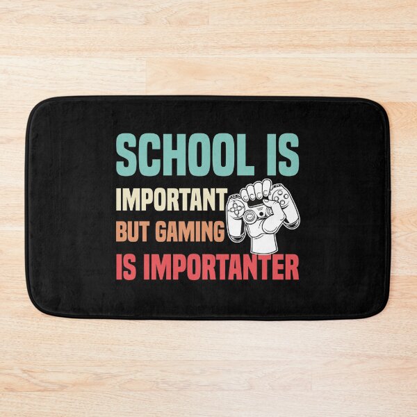 Item preview, School Is Important But Gaming Is Importanter designed and sold by medbdj.