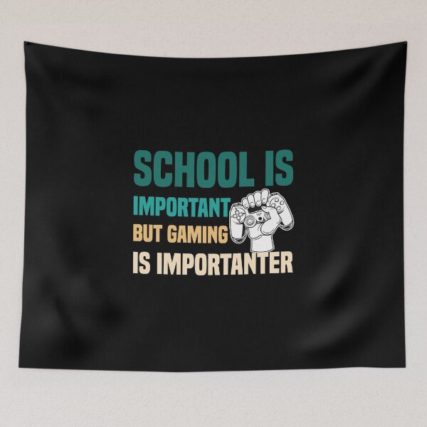 Item preview, School Is Important But Gaming Is Importanter designed and sold by medbdj.