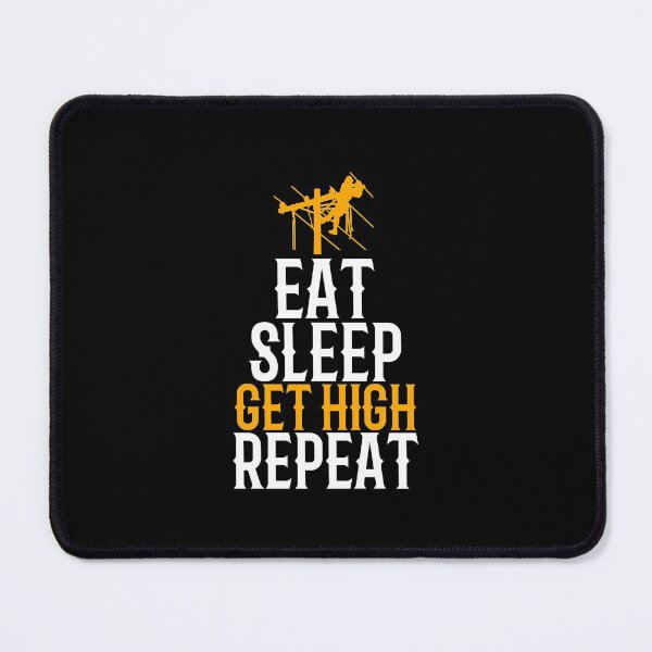 Item preview, Lineman Eat. Sleep. Get High. Repeat ~ Funny Pole Power Lineman Humor designed and sold by TeesYouWant.