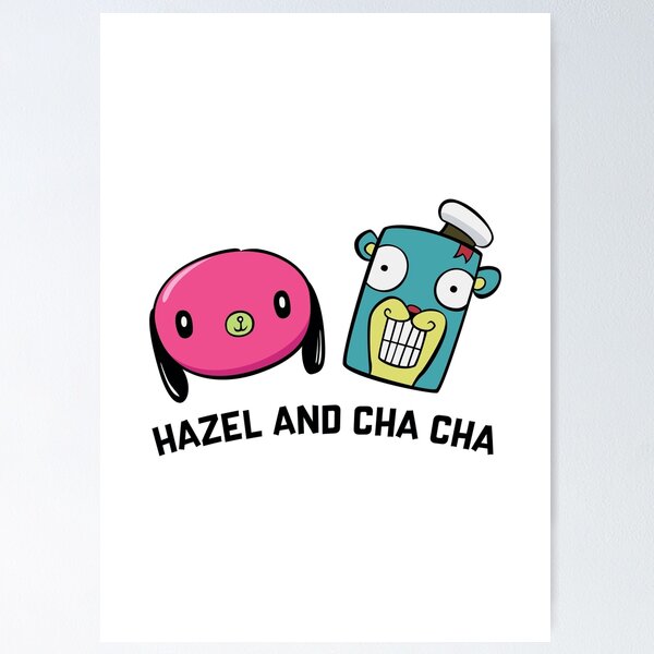 Item preview, Hazel and Cha Cha designed and sold by Hưng Nguyễn.