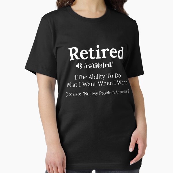 Women's Officially Retired T-Shirt - Retirement Gift Tee With Funny Novelty Design