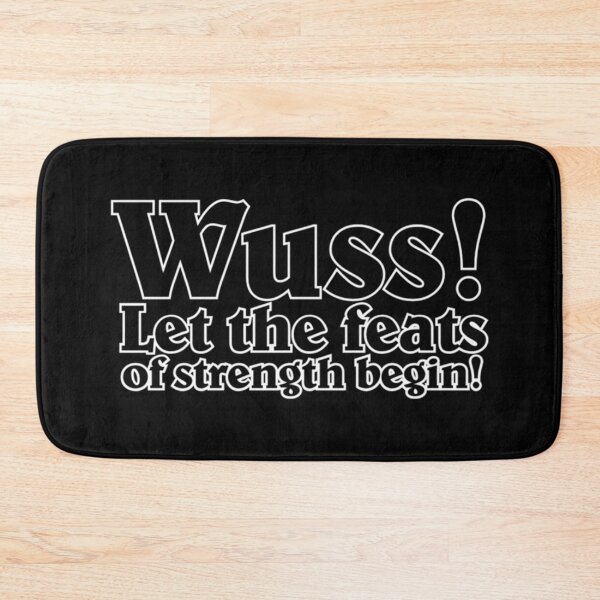 Item preview, Wuss! Let the feats of strength begin! designed and sold by Henryashley134.