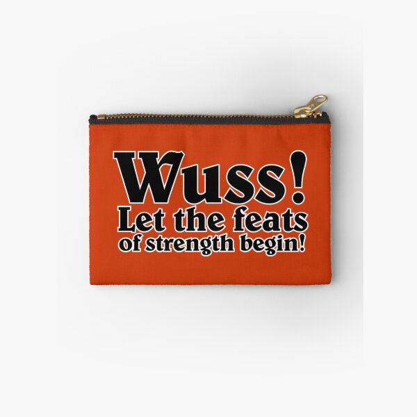 Item preview, Wuss! Let the feats of strength begin! designed and sold by Henryashley134.