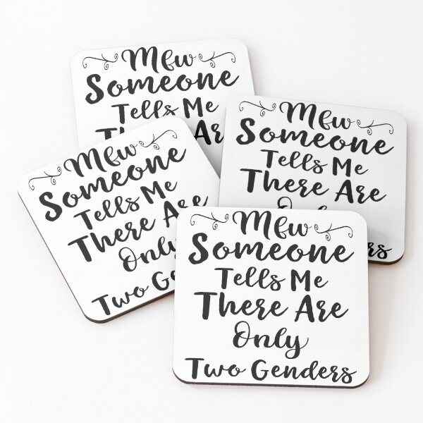 Item preview, Someone Tells Me There Are Only Two Genders, Triggered Feminist,  Funny Feminist Saying Gift for Indepandent woman designed and sold by Theobsessed01.