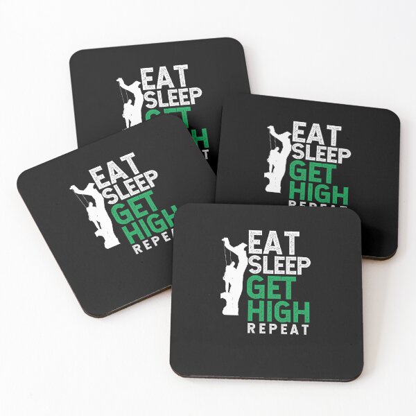 Item preview, Arborist Eat. Sleep. Get High. Repeat  ~ Funny Tree Logger Arborist Humor designed and sold by TeesYouWant.