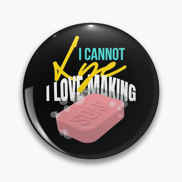 Item preview, I Cannot Lye I Love Soap Making Soap designed and sold by MooonTees.