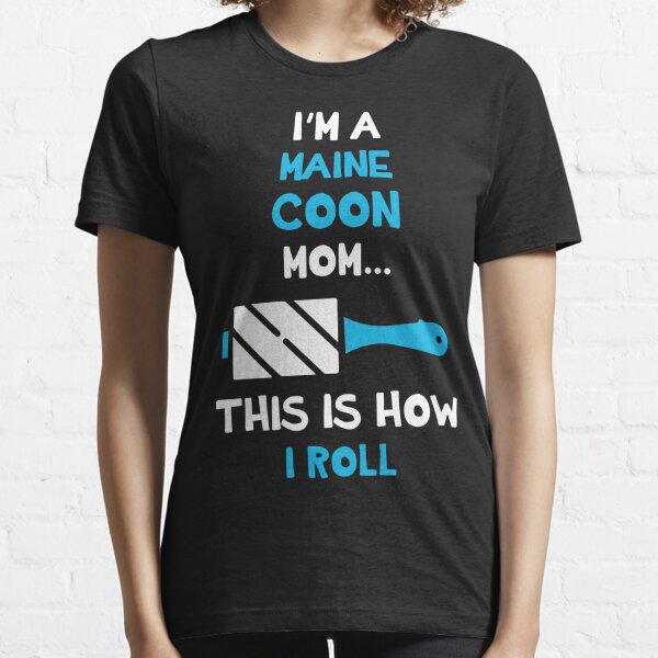 Ich bin eine Maine Coon Mama Essential T-Shirt