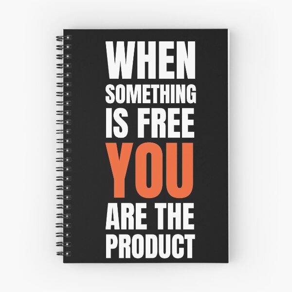 Item preview, When Something Is Free You Are The Product Quote designed and sold by RRiDesigns.