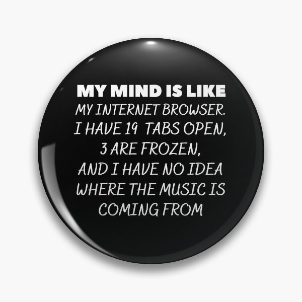 Item preview, My mind is like my internet browser designed and sold by adelferhat.