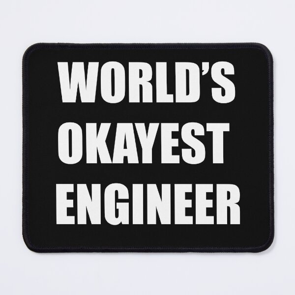 Item preview, World's Okayest Engineer II designed and sold by socialengineer.