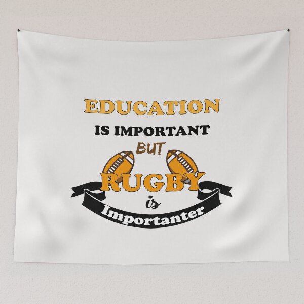 Item preview, education is important but rugby is importanter designed and sold by Innovational.