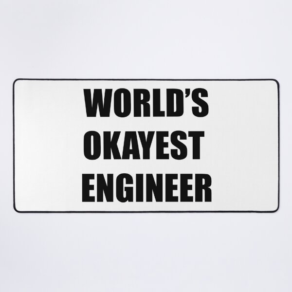 Item preview, World's Okayest Engineer designed and sold by socialengineer.
