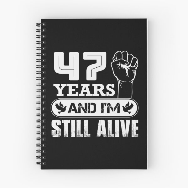Item preview, 47 Years And I'm Still Alive |  Funny Birthday Party designed and sold by Tremendo.