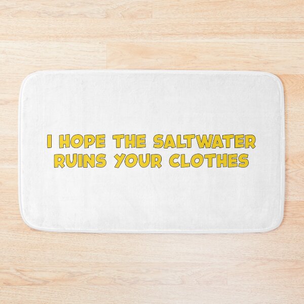 Item preview, I Hope The Saltwater Ruins Your Clothes (Yellow) designed and sold by FilipeFerreira.