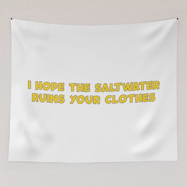 Item preview, I Hope The Saltwater Ruins Your Clothes (Yellow) designed and sold by FilipeFerreira.
