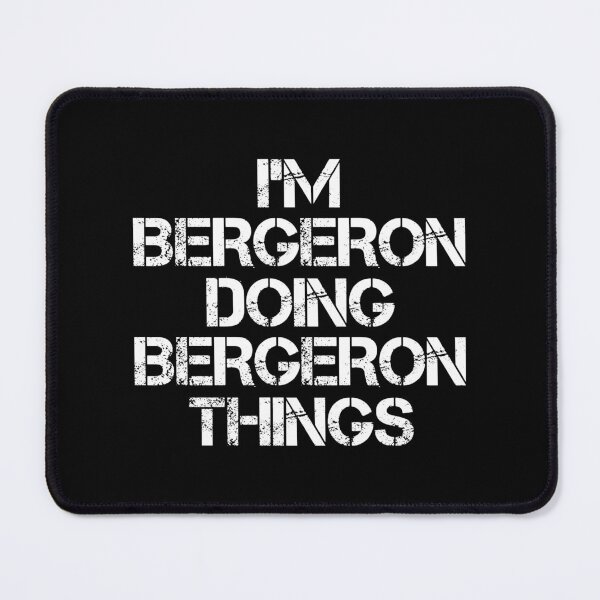 Item preview, Bergeron Name T Shirt - I'm Bergeron Doing Bergeron Things Name Gift Item Tee designed and sold by chezeva.