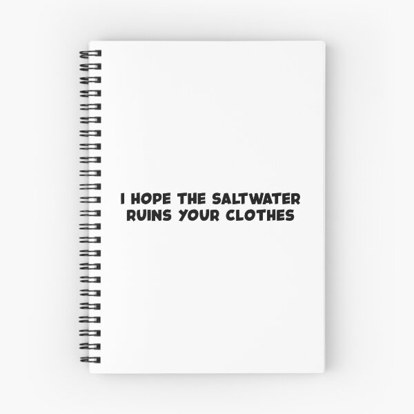 Item preview, I Hope The Saltwater Ruins Your Clothes (Black) designed and sold by FilipeFerreira.