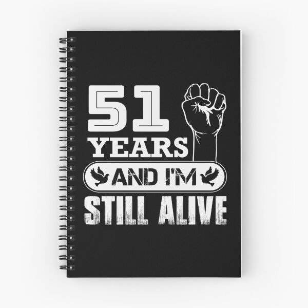 Item preview, 51 Years And I'm Still Alive |  Funny Birthday Party designed and sold by Tremendo.