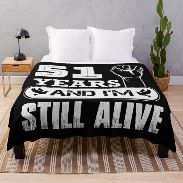 Item preview, 51 Years And I'm Still Alive | Funny Birthday Party designed and sold by Tremendo.