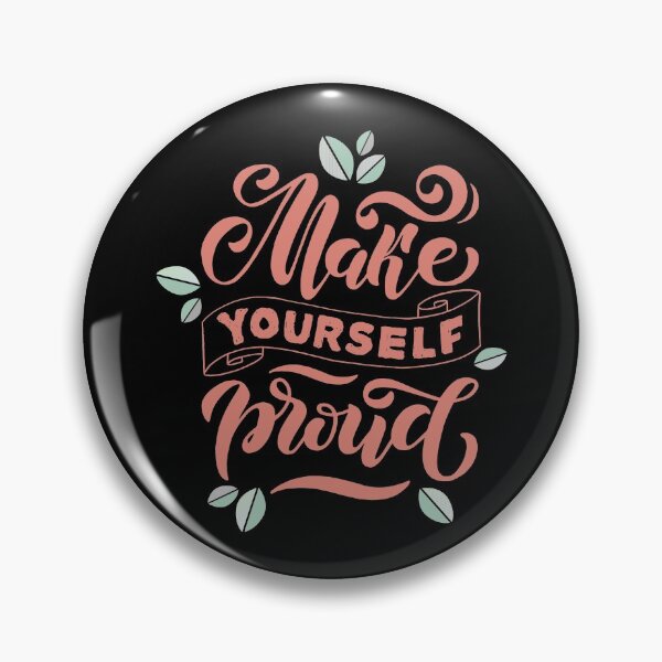 Item preview, Make Yourself Proud  designed and sold by EyanShop.