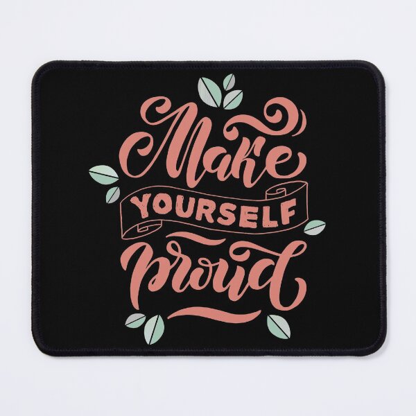 Item preview, Make Yourself Proud  designed and sold by EyanShop.