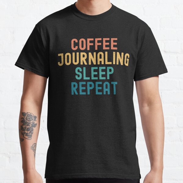 Aperçu de l'œuvre Coffee Journaling Sleep Repeat - Journal drôle et cadeau de café créée et vendue par kindxinn.