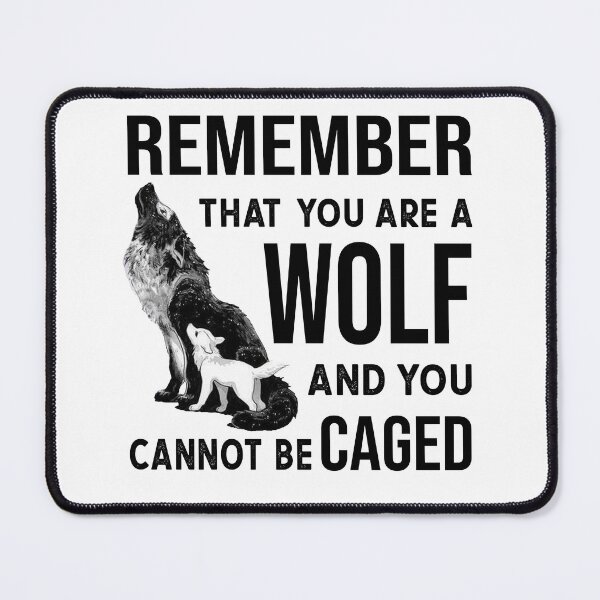 Item preview, Remember that you are a Wolf and you cannot be caged - acotar designed and sold by Raminovitch.