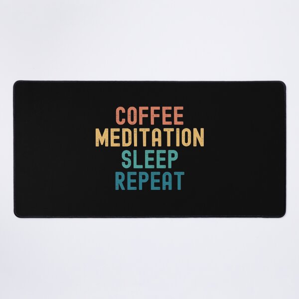 Item preview, Coffee Meditation Sleep Repeat - Funny Meditation & Coffee Gift designed and sold by kindxinn.