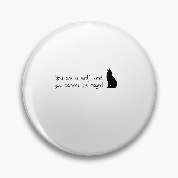 Item preview, Remember that you are a Wolf and you cannot be caged - acotar designed and sold by Raminovitch.