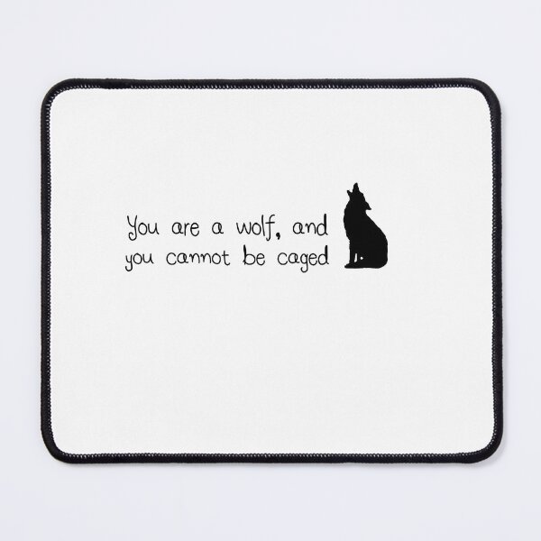 Item preview, Remember that you are a Wolf and you cannot be caged - acotar designed and sold by Raminovitch.