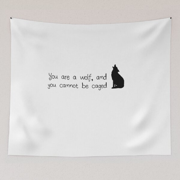 Item preview, Remember that you are a Wolf and you cannot be caged - acotar designed and sold by Raminovitch.