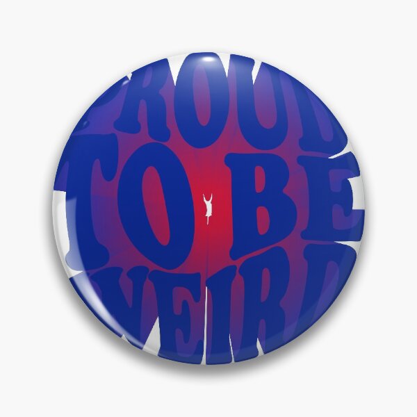 Item preview, Proud to be weird designed and sold by earth wings.