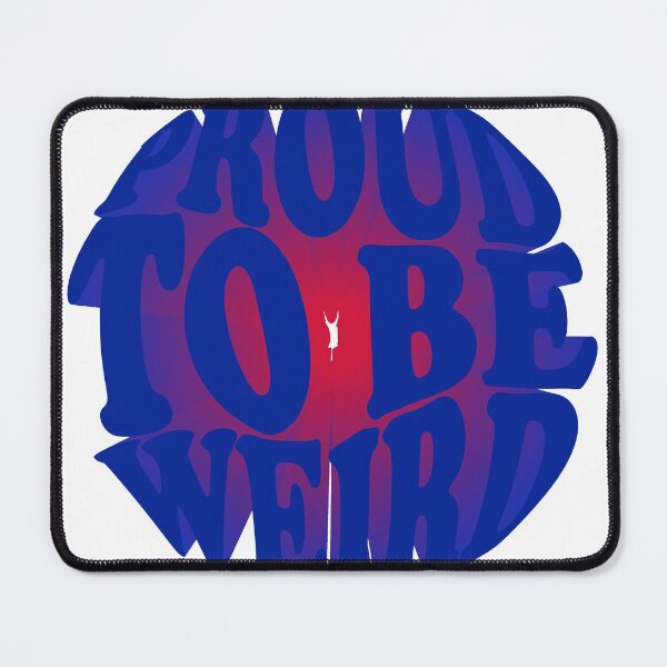 Item preview, Proud to be weird designed and sold by earth wings.