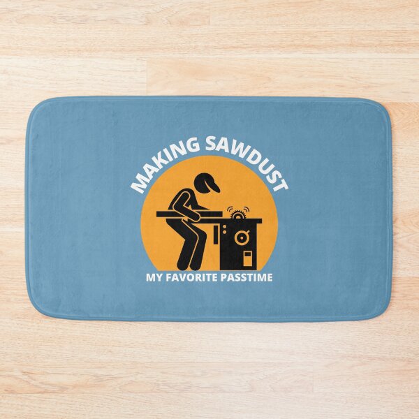 Item preview, Making Sawdust My Favorite Passtime -  Woodworking Carpentry Fun Graphic - Fun Woodworking Gifts  designed and sold by WoodWorkingInc.