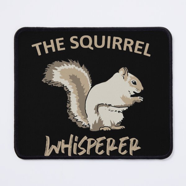 Item preview, The Squirrel Whisperer designed and sold by GoZayaan.