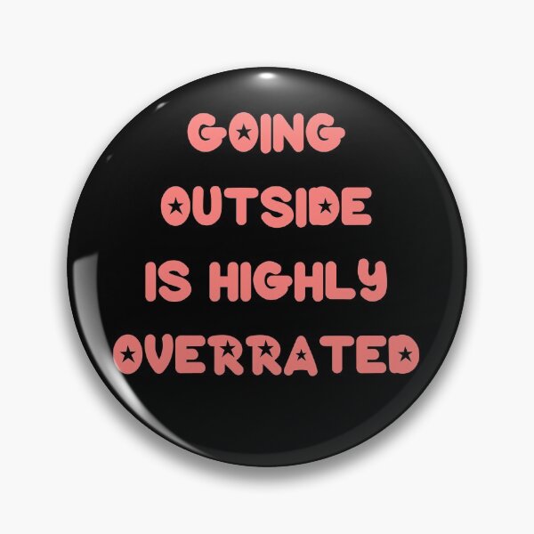Item preview, Going Outside Is Highly Overrated designed and sold by laamriya974.