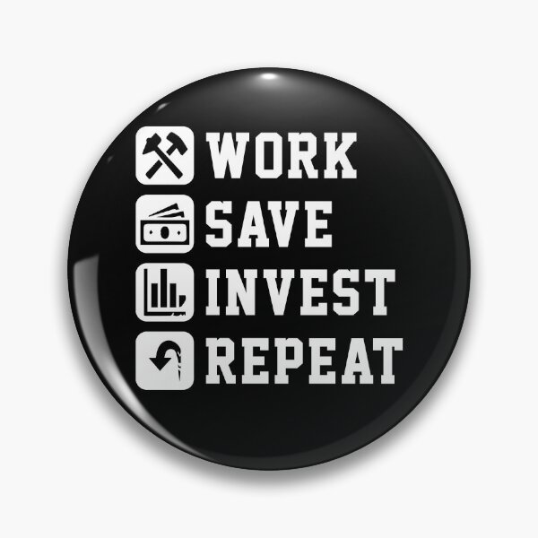 Item preview, Work, save, invest, repeat designed and sold by rehatschek.