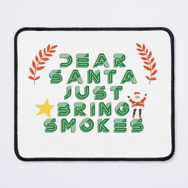 Item preview, DEAR SANTA JUST BRING SMOKES Classic T-shirt designed and sold by fadouades.