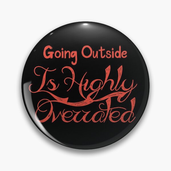 Item preview, Going Outside Is Highly Overrated designed and sold by laamriya974.