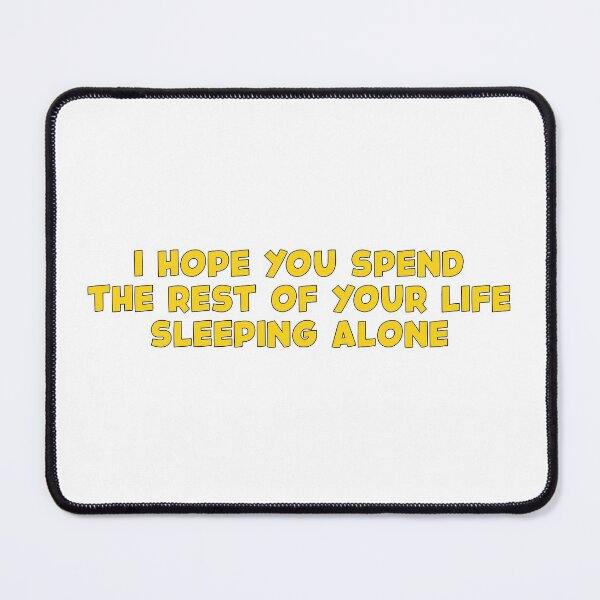 Item preview, Hope You Spend The Rest Of Your Life Sleeping Alone (Yellow) designed and sold by FilipeFerreira.