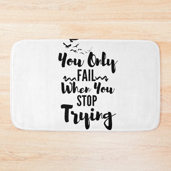 Item preview, You Only Fail When You Stop Trying Tshirt / Inspirational Determined Girl Power  designed and sold by Alexa5454.
